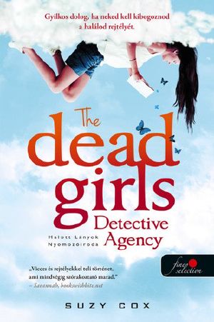 [Halott lányok nyomozóiroda 01] • The Dead Girls Detective Agency – Halott lányok nyomozóiroda